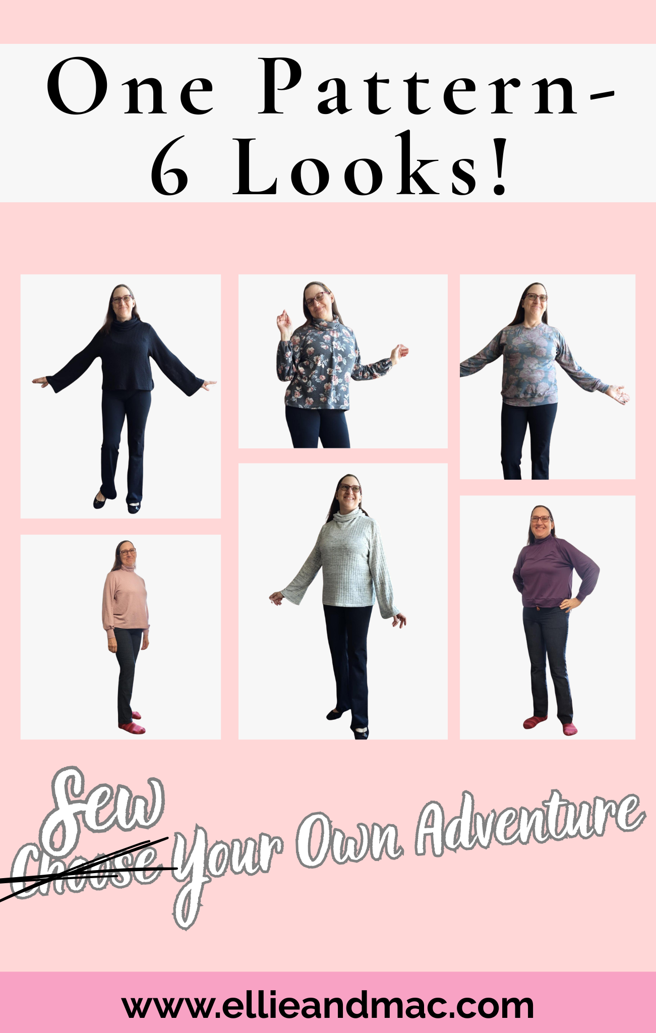 One Pattern -- 6 Looks! Choose...Sew Your Own Adventure