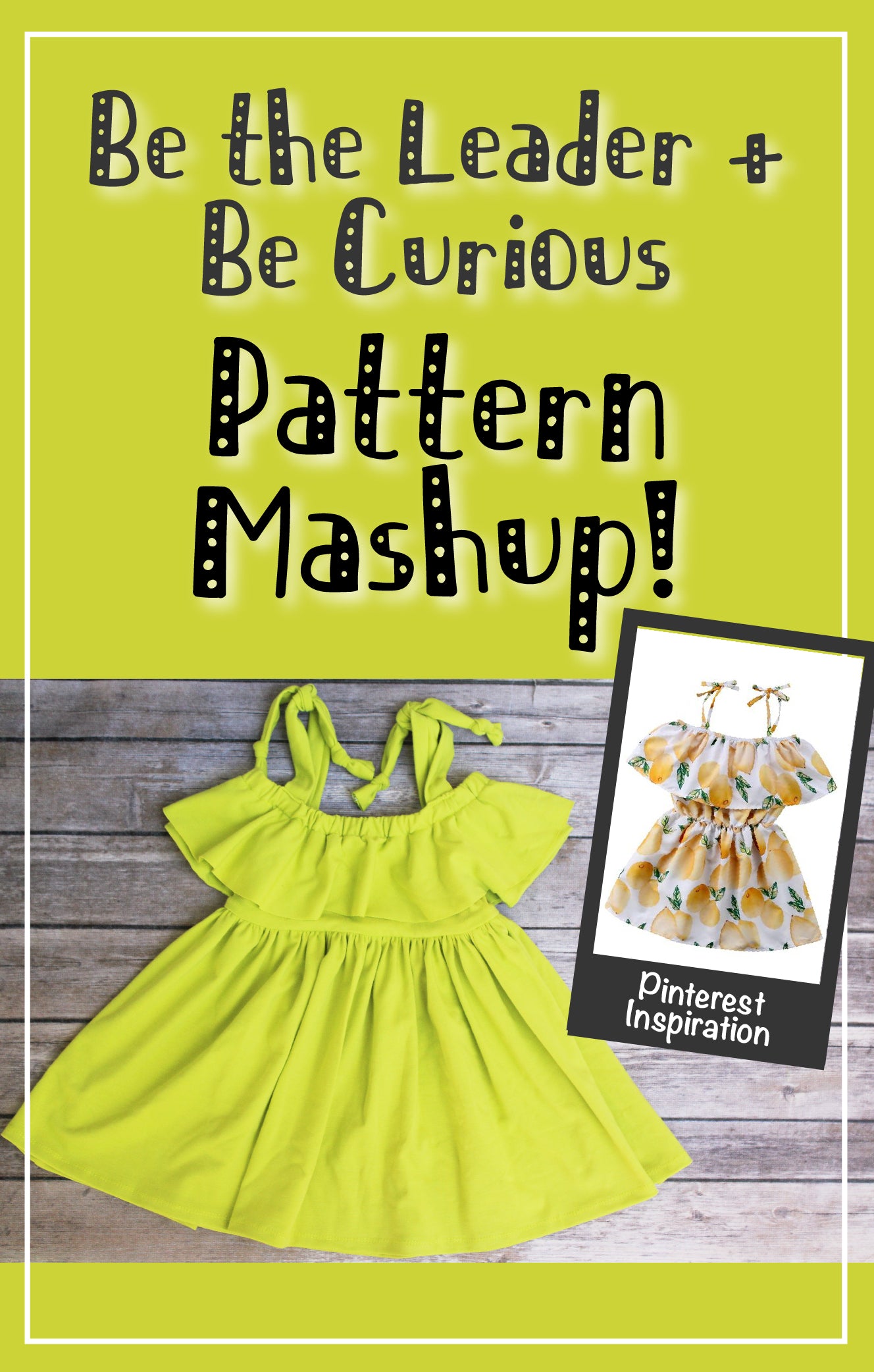 From Pinspiration...To Creation (Be the Leader and Be Curious Mash Up)