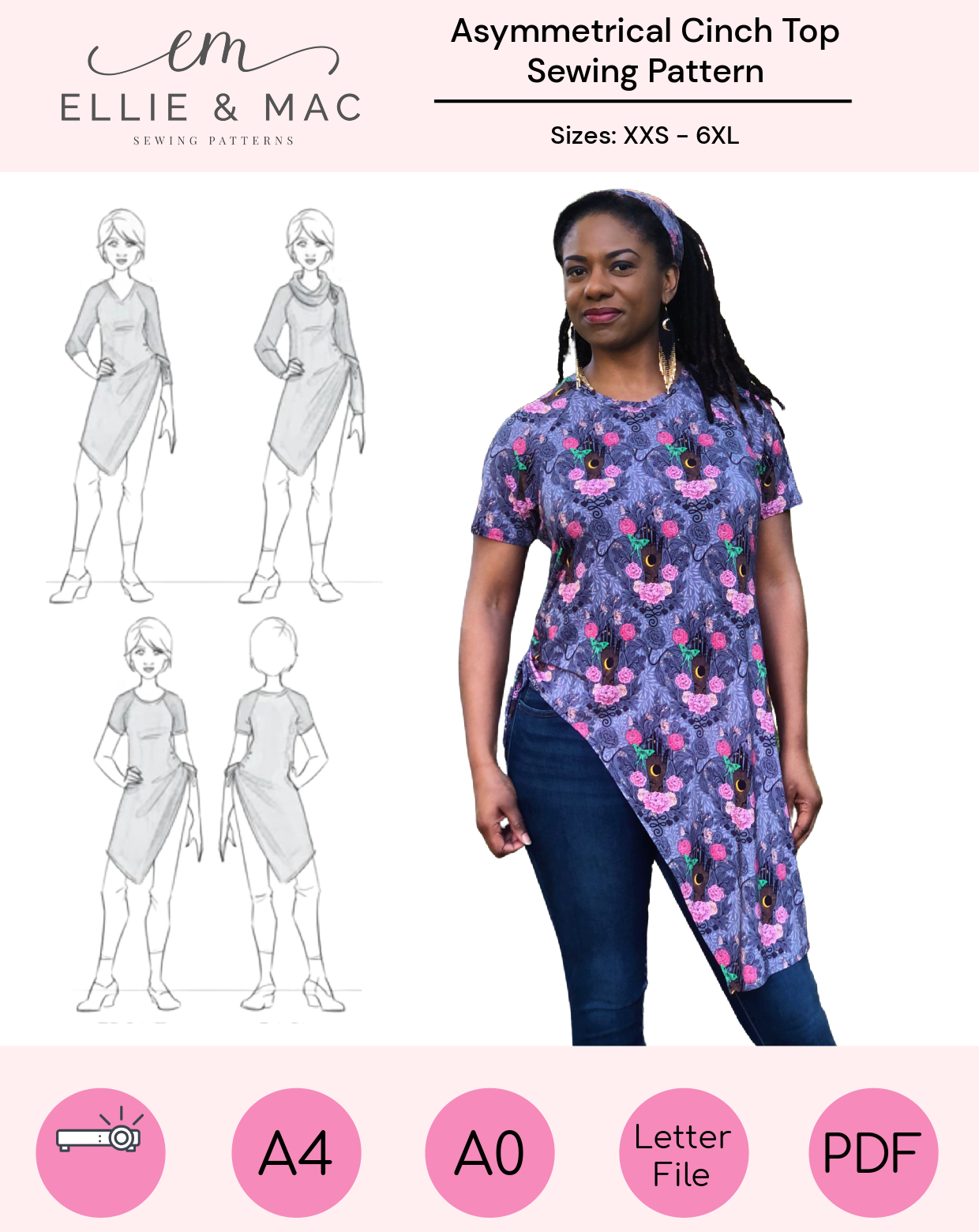Ellie & Mac Asymmetrical Cinch Top Sewing Pattern. The image features a person modeling the finished top in a blue and pink floral print, worn with jeans. Line drawings illustrate the front and back views of the top, showcasing the asymmetrical hem and cinched side detail. This PDF sewing pattern is available in sizes XXS-6XL and includes projector files and a video sew-along tutorial. Printable on A4, A0, and Letter paper sizes.
