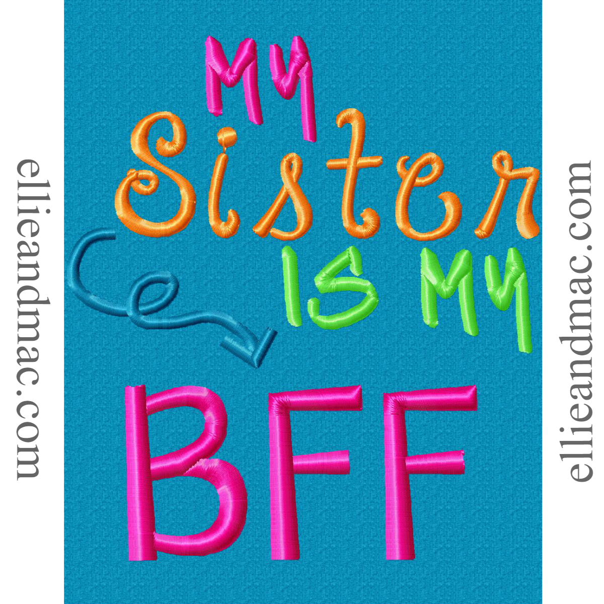 My Sister Is My BFF Embroidery Design