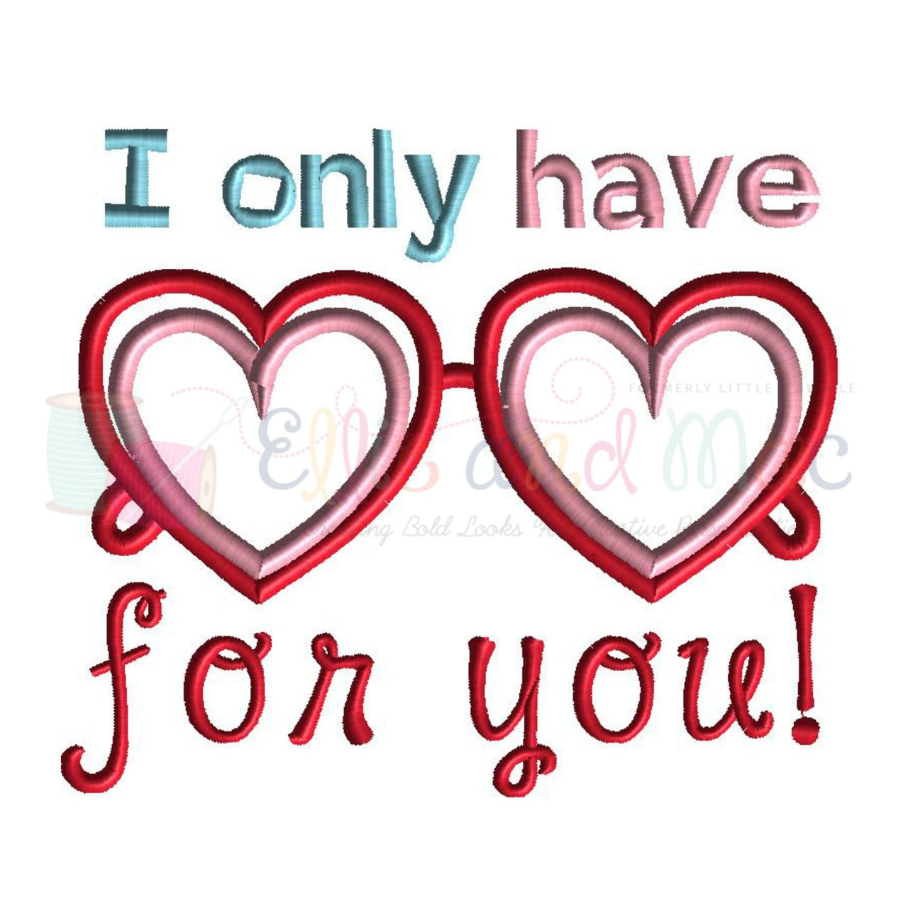 I Only Have Eyes For You Valentine Applique Design Saying