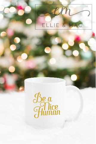 Be a Nice Human SVG Cutting File