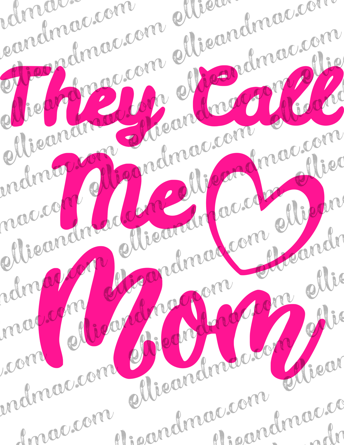They Call Me Mom SVG Cutting File