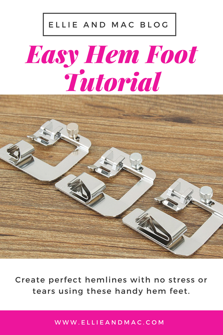 Easy Hem Foot Tutorial - Create Perfect Hemlines With No Stress or Tears