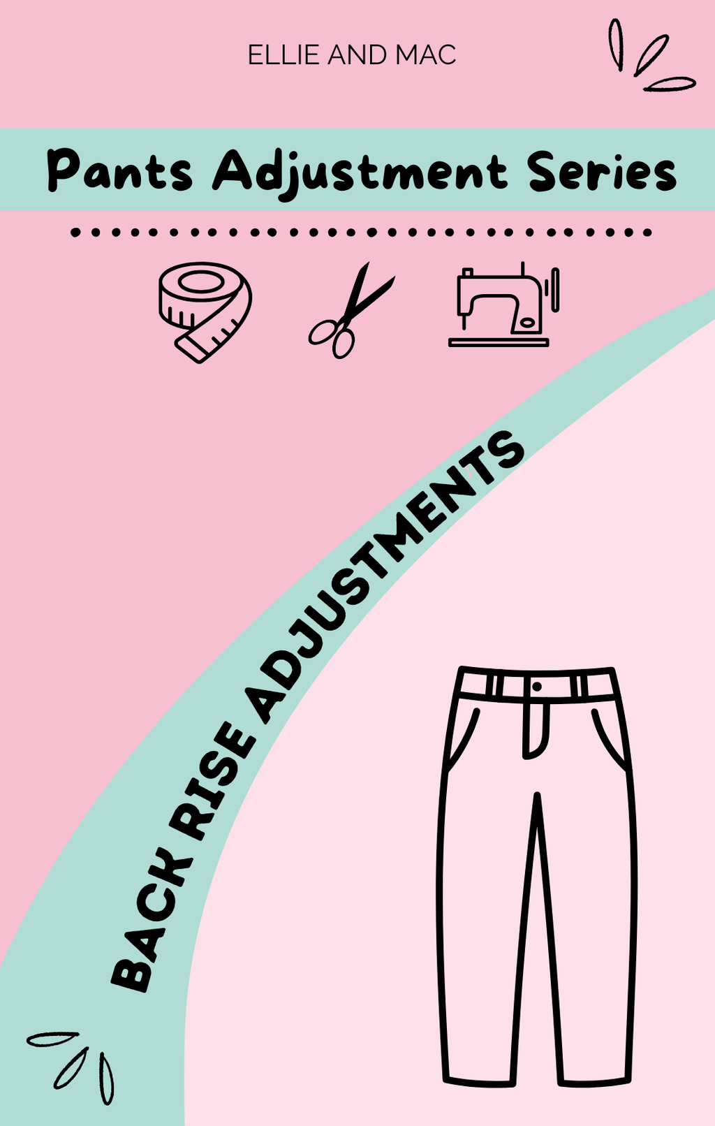 Pattern Back Rise Pants Adjustment Series: Back Rise Adjustments