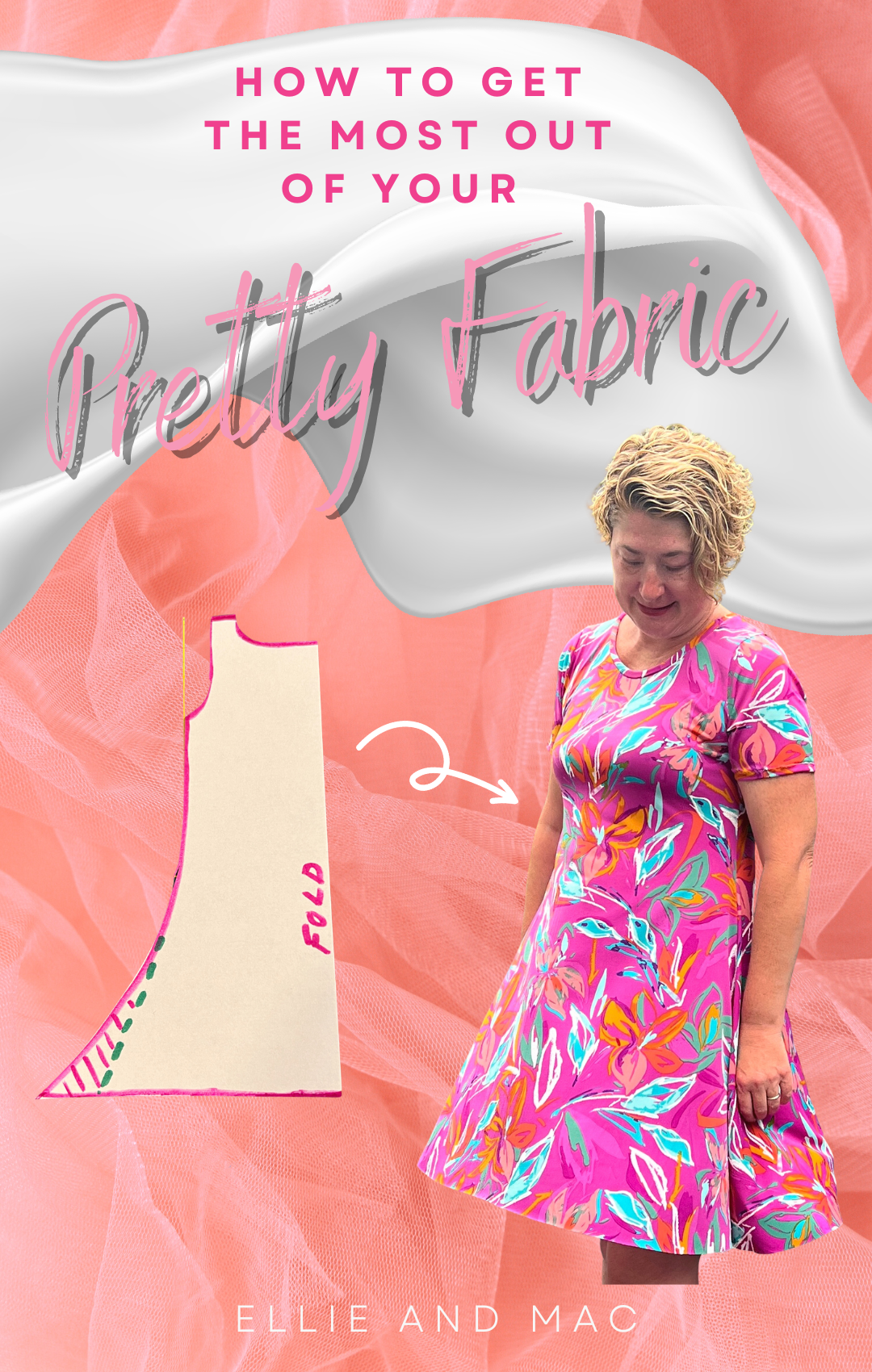 How to Get the Most Out of Your Pretty Fabric