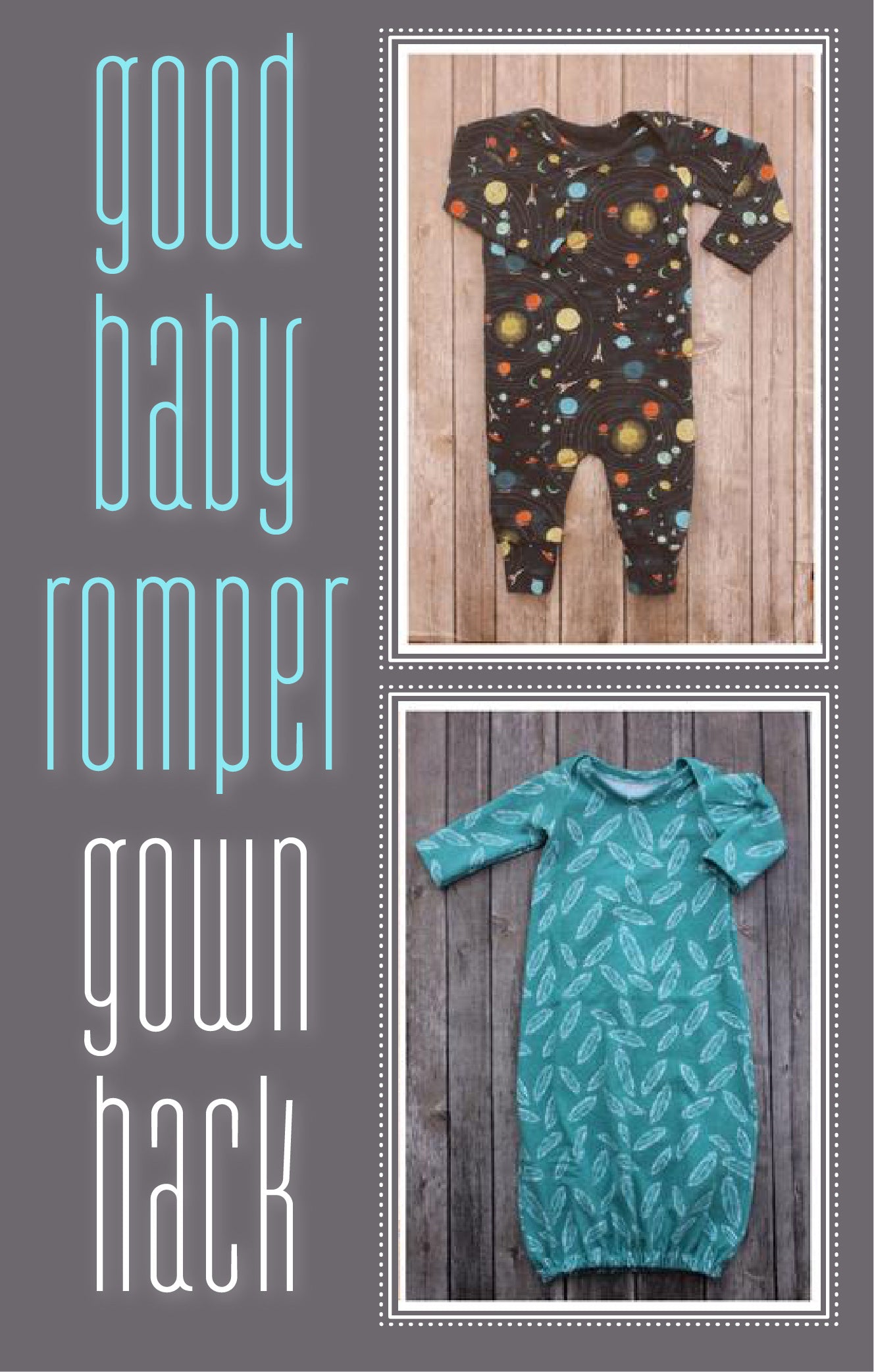 Hack the Good Baby Romper to a gown