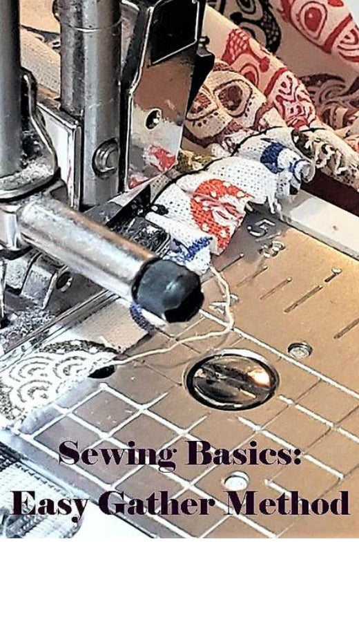 Sewing Basics: Easy Gather Method