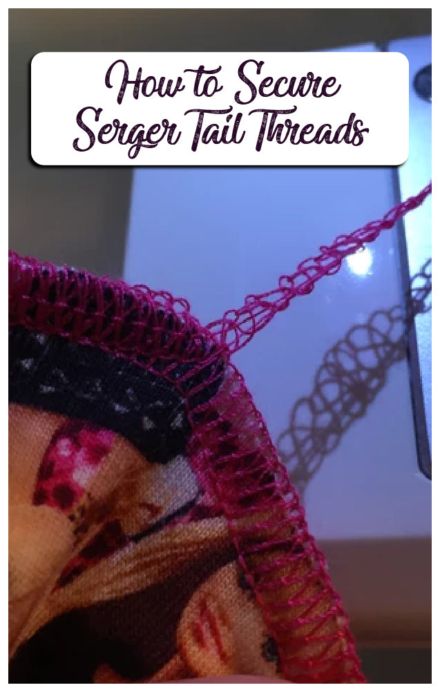 Securing your serger tails
