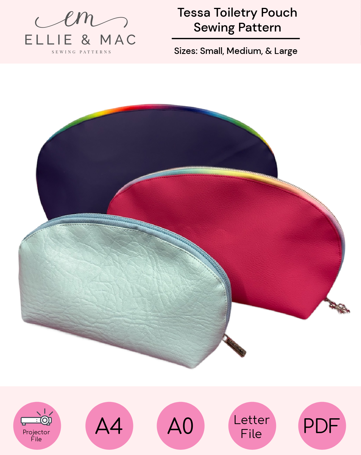 Tessa toiletry pouch sewing pattern with three different colored pouches on a white background. Projector pattern file, A0 pattern file, A4 and Letter print pattern file, video sew along tutorial included. Layered pdf sewing pattern.