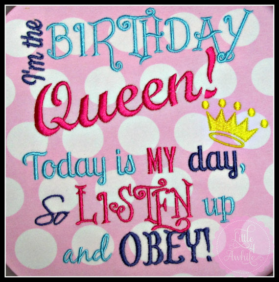 I'm The Birthday Queen Saying Applique Embroidery Design