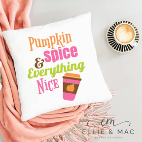 Pumpkin Spice & Everything Nice SVG Cutting File