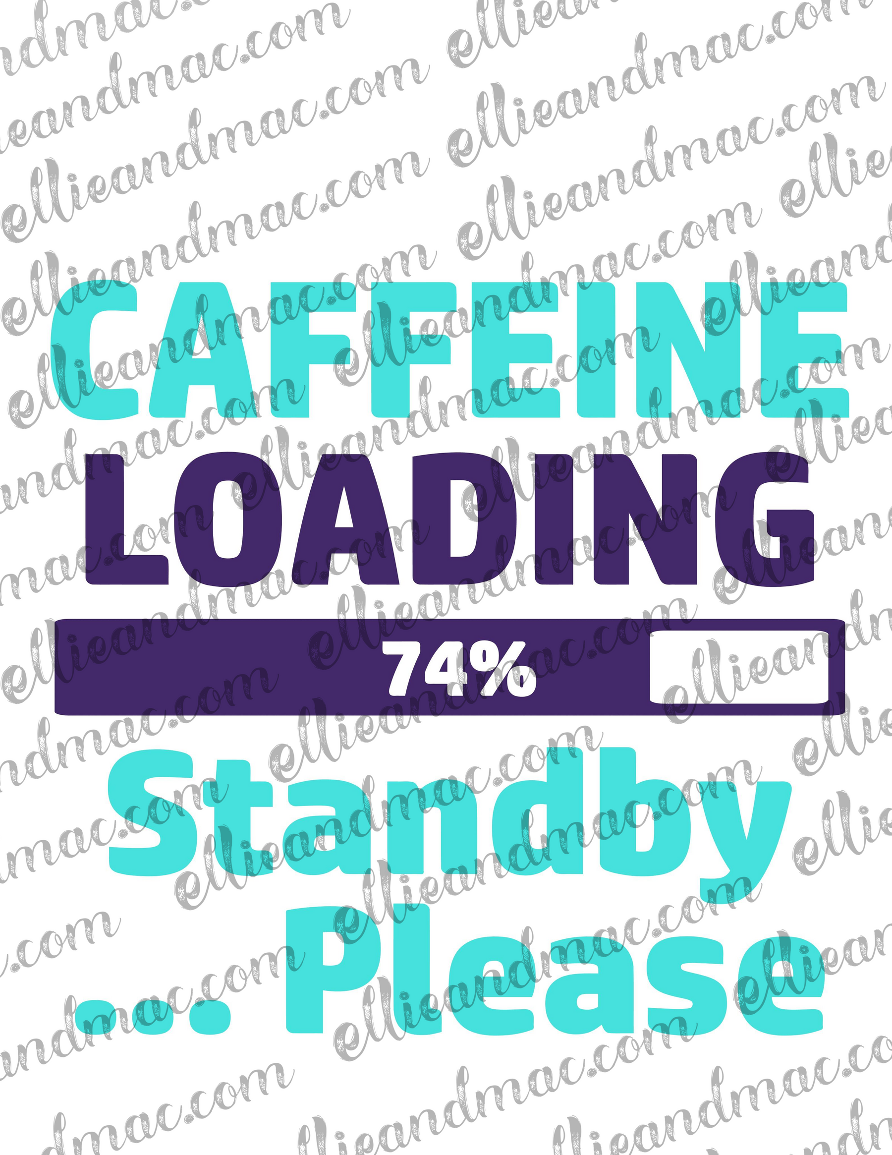 Caffeine Is Loading Standby Please SVG Cutting File