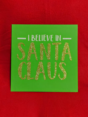 I Believe in Santa Clause Cut File