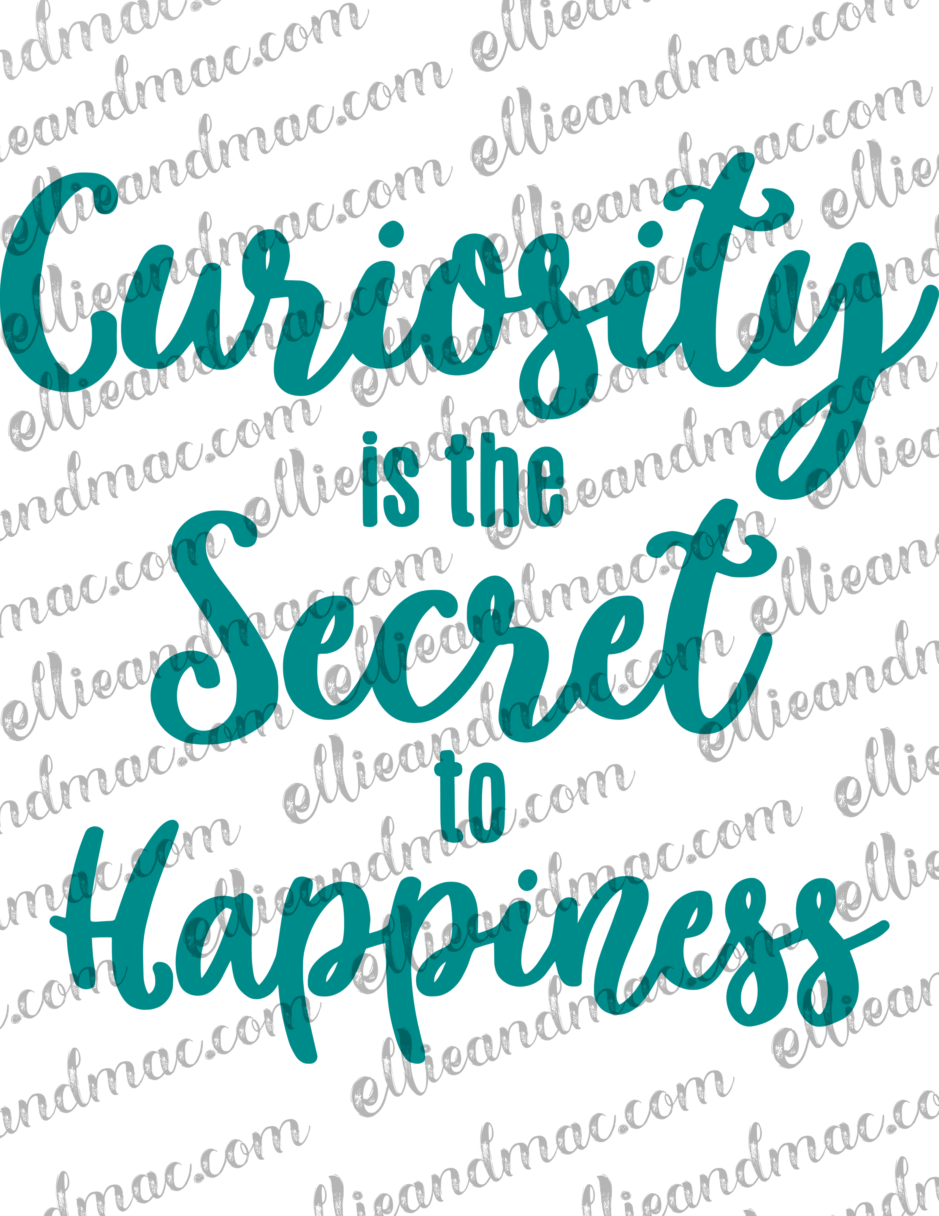 Curiosity Is The Secret To Happiness SVG Cutting File