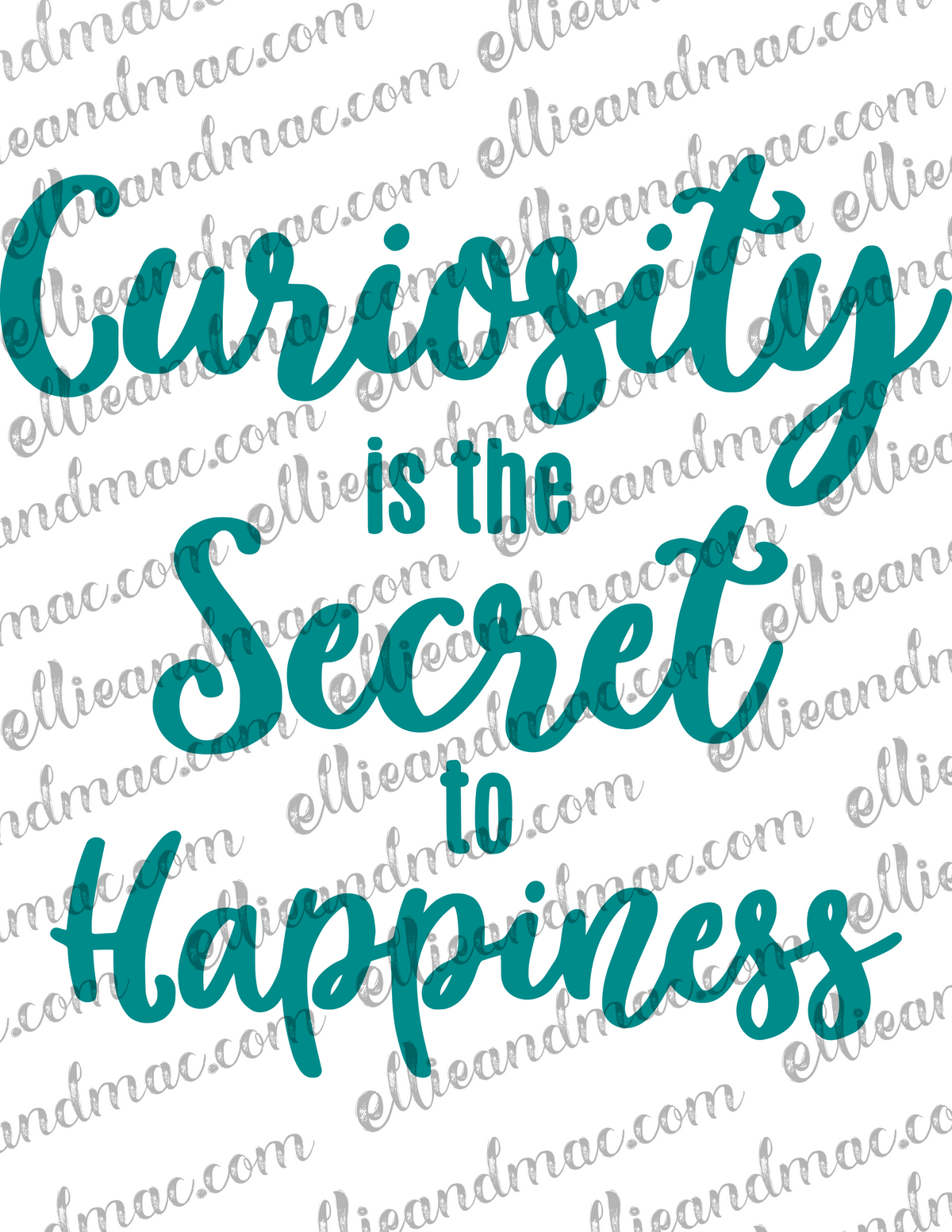 Curiosity Is The Secret To Happiness SVG Cutting File