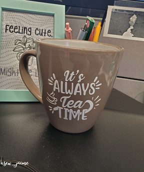 It is Always Tea Time Cut File