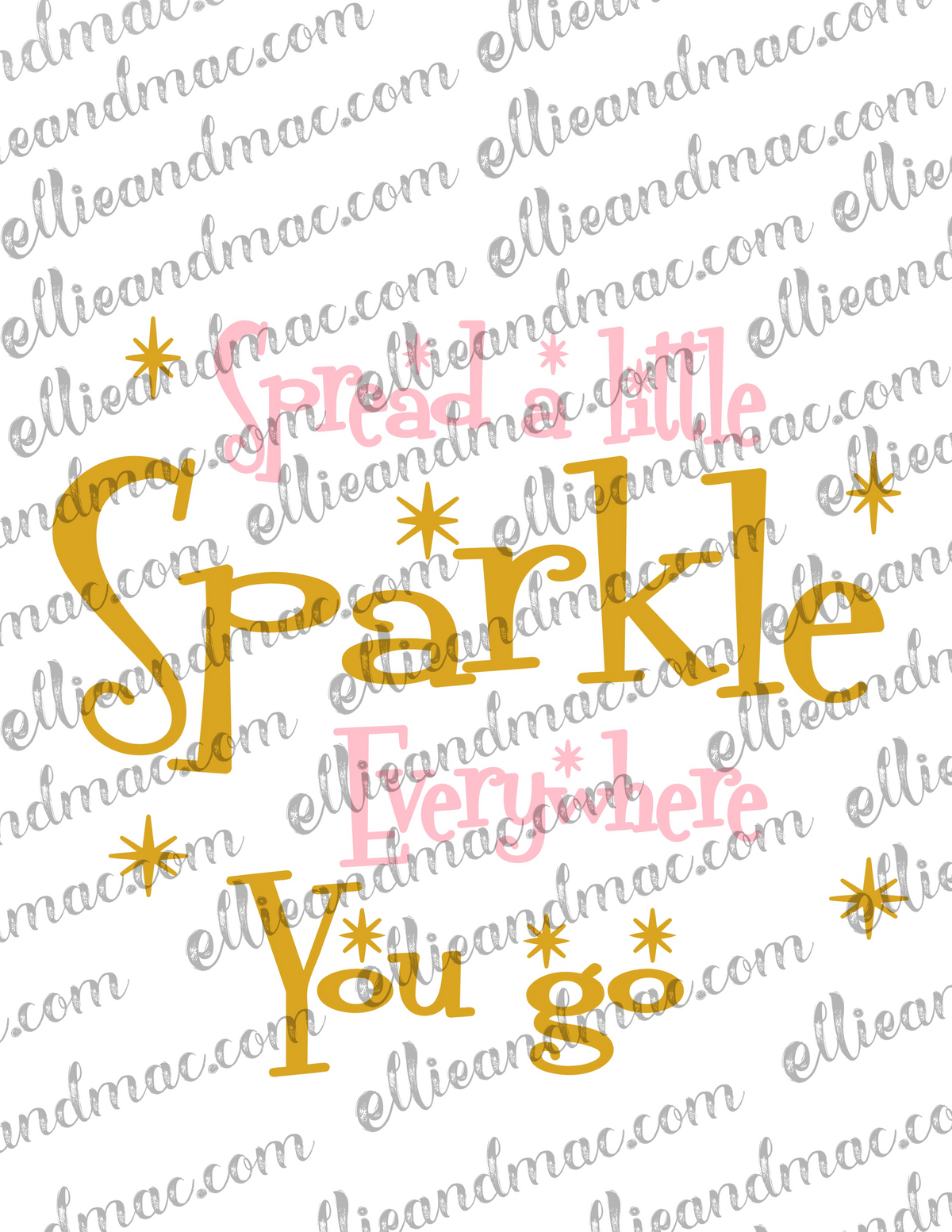 Spread A Little Sparkle Everywhere You Go SVG Cutting File
